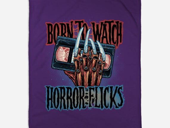 Born To Watch Horror Flicks