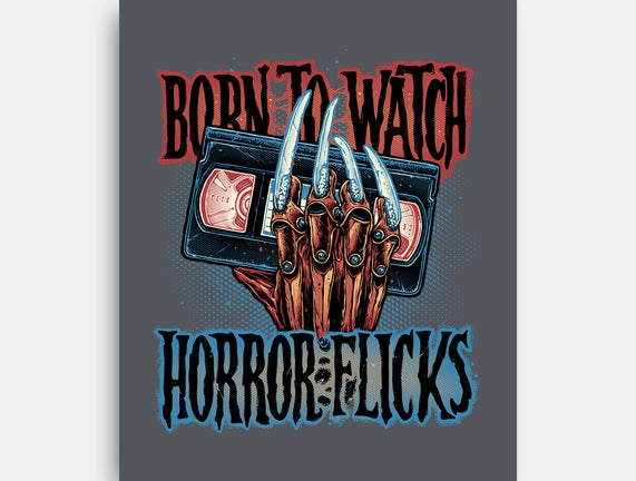 Born To Watch Horror Flicks