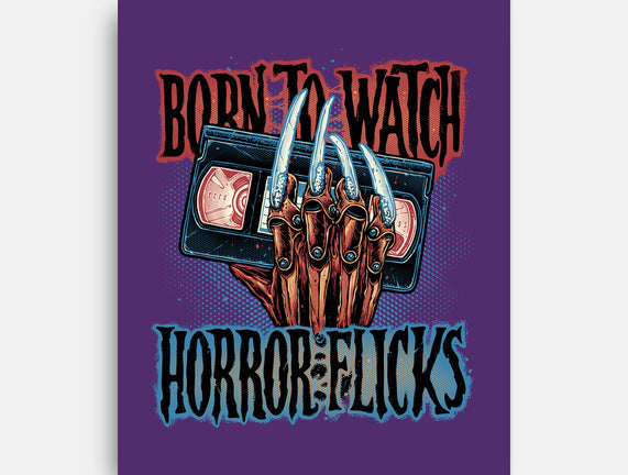 Born To Watch Horror Flicks