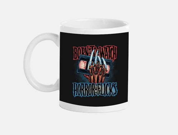 Born To Watch Horror Flicks