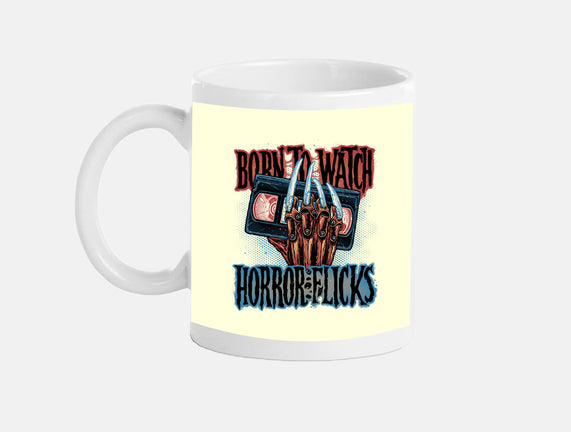 Born To Watch Horror Flicks