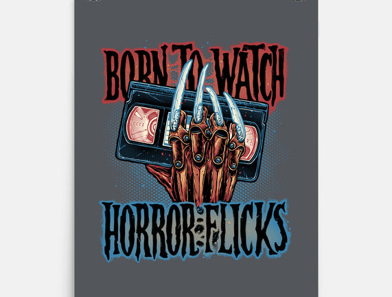 Born To Watch Horror Flicks