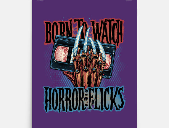 Born To Watch Horror Flicks