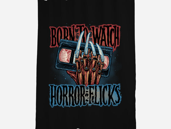 Born To Watch Horror Flicks