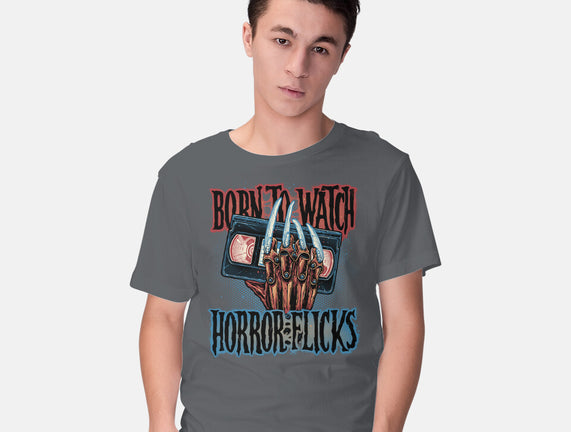 Born To Watch Horror Flicks