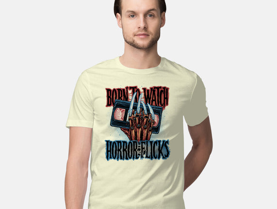 Born To Watch Horror Flicks