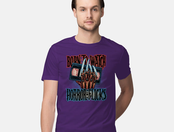 Born To Watch Horror Flicks