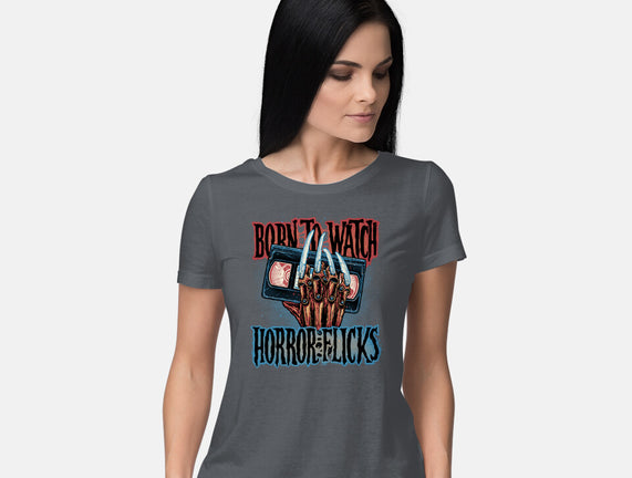 Born To Watch Horror Flicks