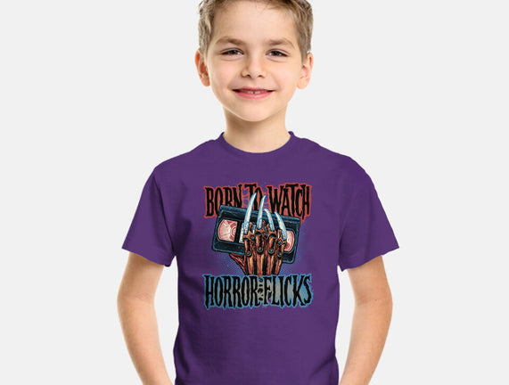 Born To Watch Horror Flicks