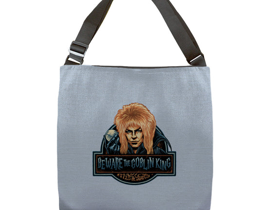 Beware The Goblin King