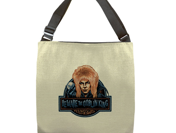 Beware The Goblin King