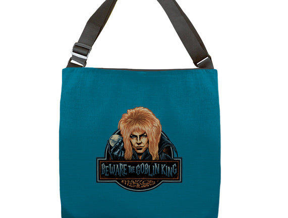 Beware The Goblin King