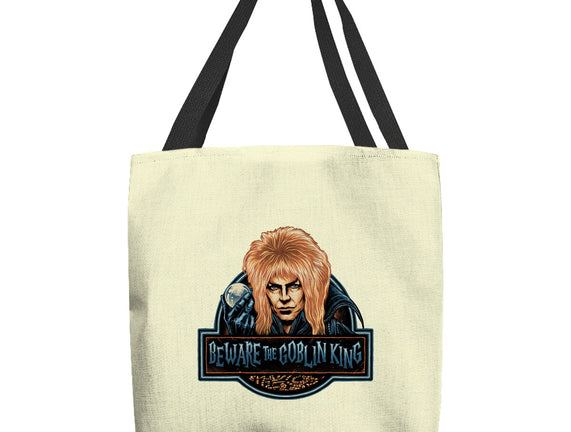 Beware The Goblin King