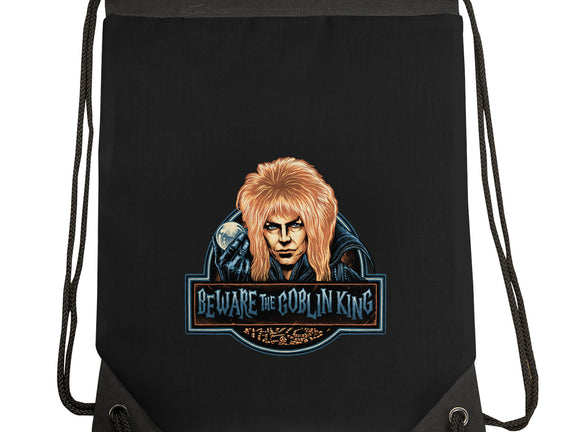 Beware The Goblin King