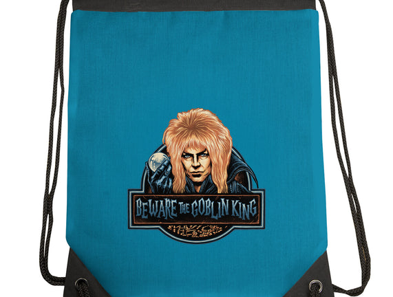 Beware The Goblin King