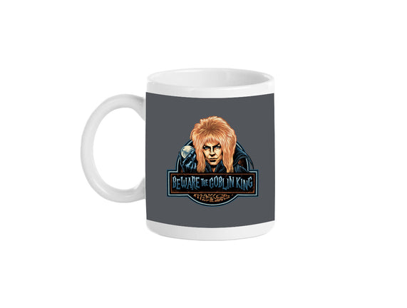 Beware The Goblin King