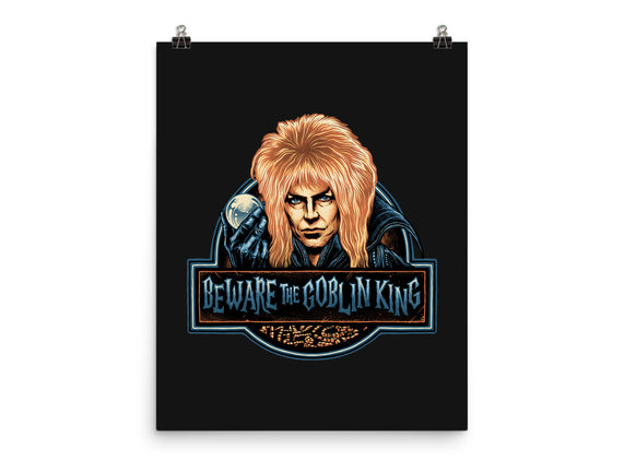 Beware The Goblin King