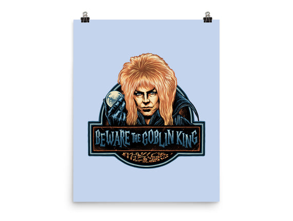 Beware The Goblin King