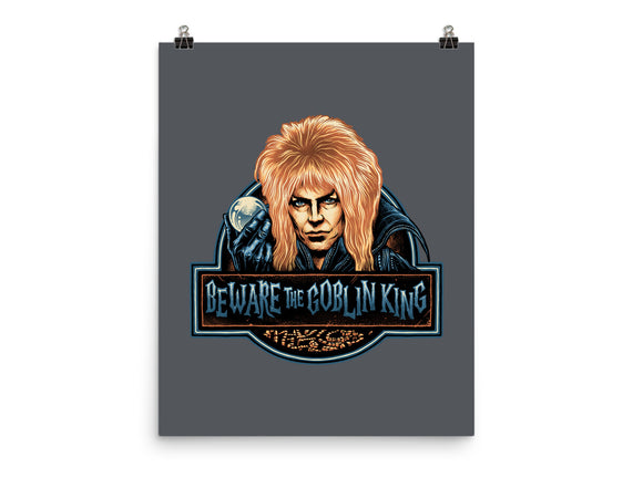 Beware The Goblin King