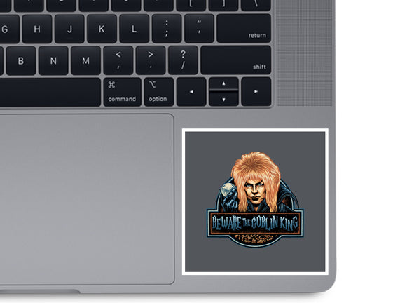 Beware The Goblin King