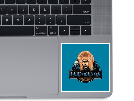 Beware The Goblin King