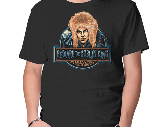 Beware The Goblin King
