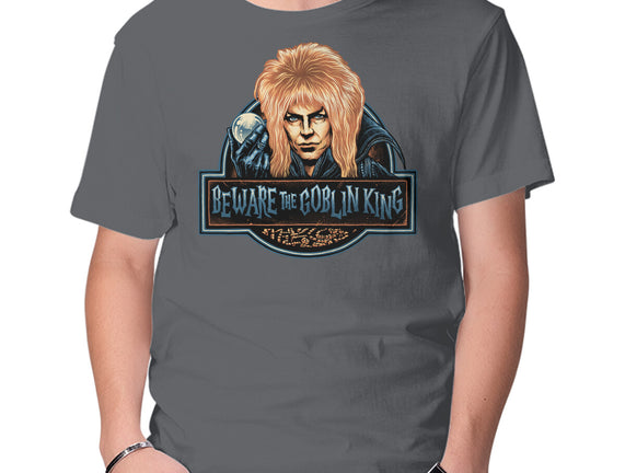 Beware The Goblin King