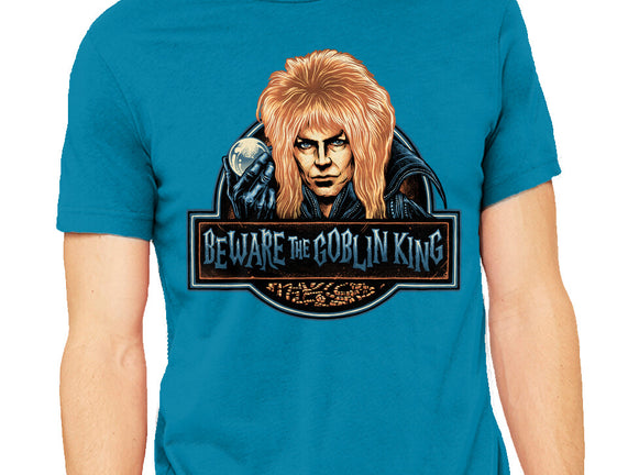 Beware The Goblin King