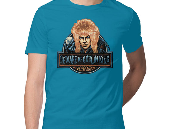 Beware The Goblin King
