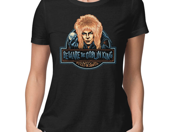 Beware The Goblin King