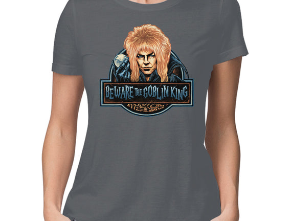 Beware The Goblin King