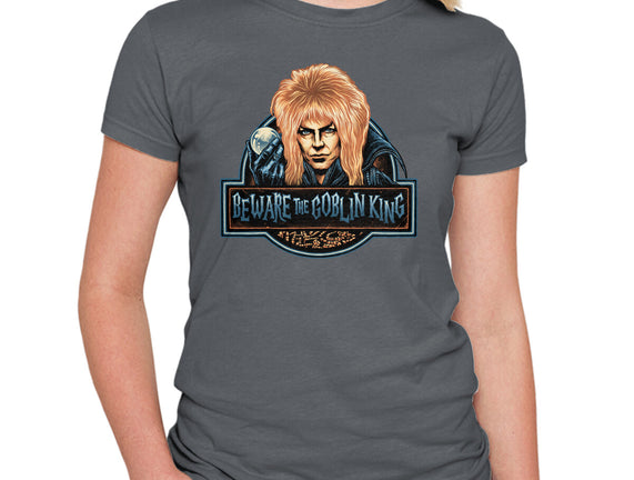 Beware The Goblin King