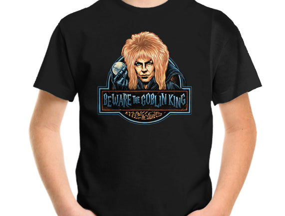 Beware The Goblin King