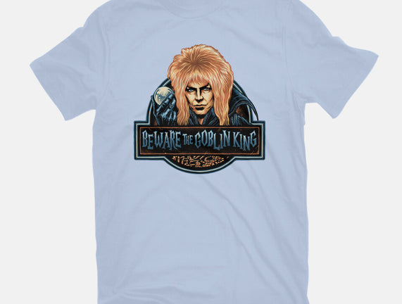 Beware The Goblin King