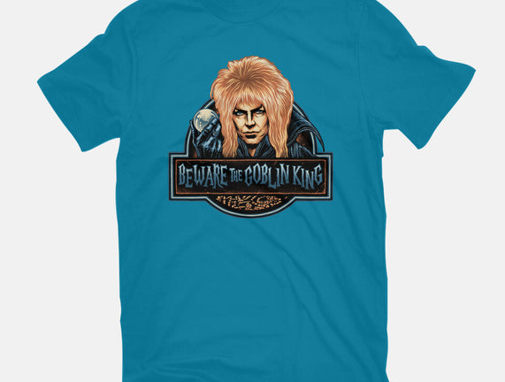 Beware The Goblin King
