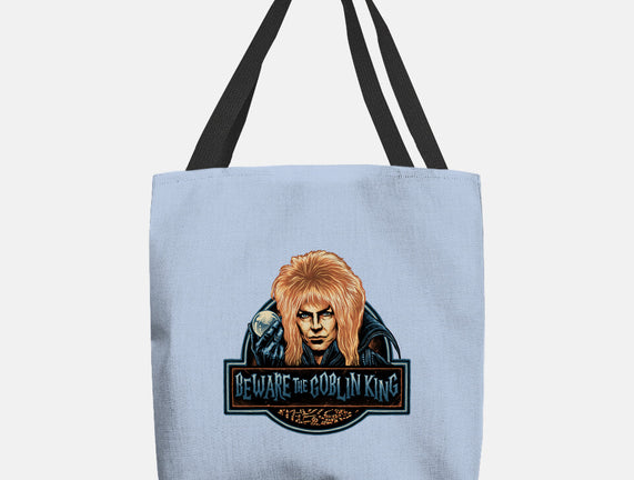 Beware The Goblin King