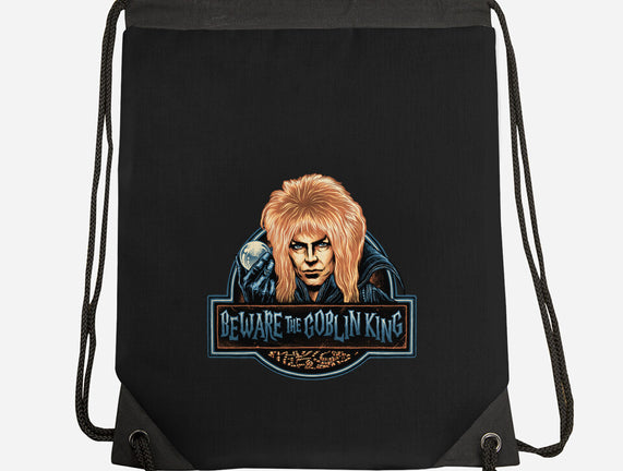 Beware The Goblin King