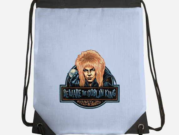 Beware The Goblin King