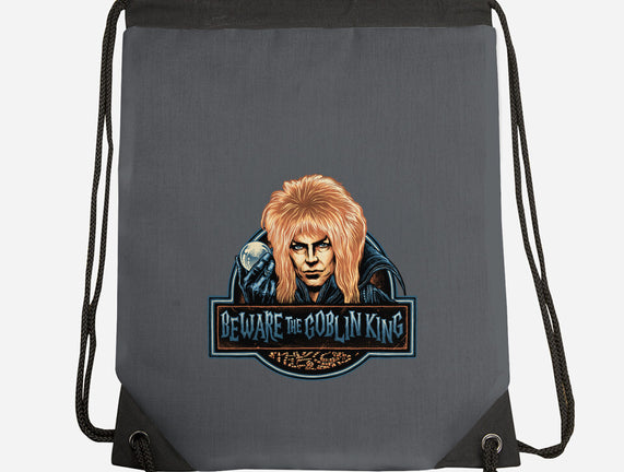 Beware The Goblin King