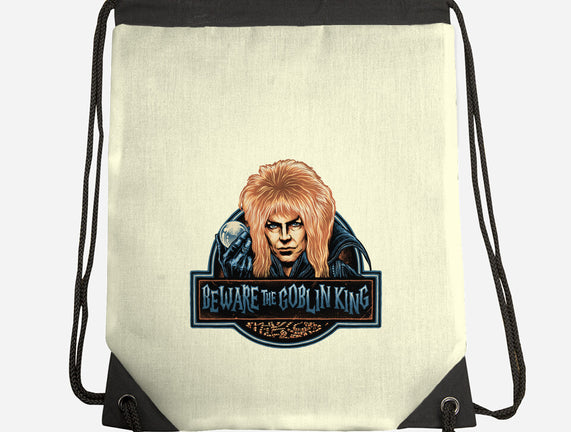 Beware The Goblin King