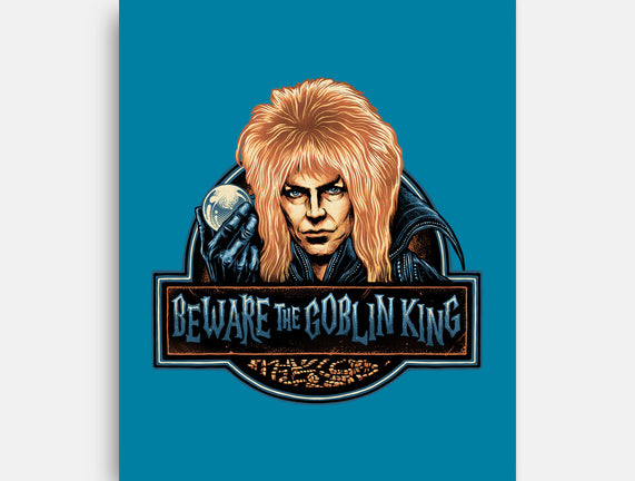 Beware The Goblin King