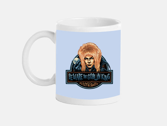 Beware The Goblin King