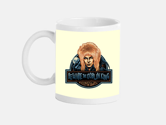 Beware The Goblin King