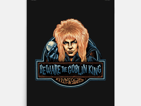 Beware The Goblin King