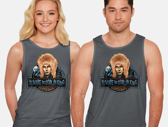 Beware The Goblin King