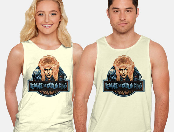 Beware The Goblin King