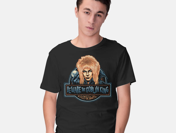 Beware The Goblin King