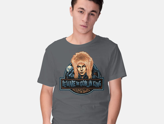 Beware The Goblin King