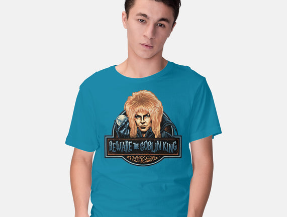 Beware The Goblin King