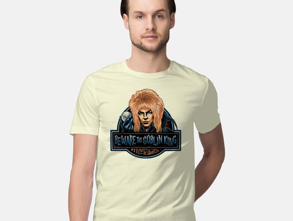Beware The Goblin King